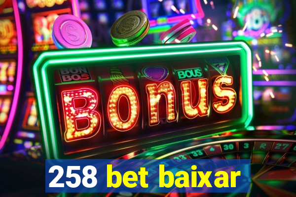 258 bet baixar